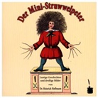 Heinrich Hoffmann - Der Mini-Struwwelpeter