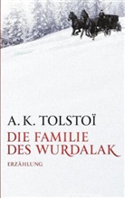 A K Tolstoi, A. K. Tolstoi - Die Familie des Wurdalak