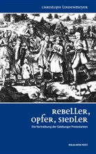 Christoph Lindenmeyer - Rebeller, Opfer, Siedler