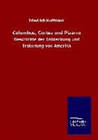 Friedrich Hoffmann - Columbus, Cortez und Pizarro
