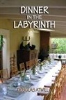 Douglas Atwill - Dinner in the Labyrinth