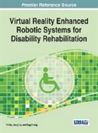 Fei Hu, Jiang Lu, Zhang Ting, Ting Zhang - Virtual Reality Enhanced Robotic Systems for Disability Rehabilitation