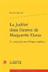Lauren Camerini, Laurent Camerini - La judéité dans l'oeuvre de Marguerite Duras : un imaginaire entre éthique et poétique