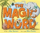 Mac Barnett, Elise Parsley - The Magic Word