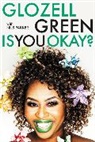 Glozell Green - Is You Okay?
