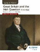 Paul Adelman, Paul Byrne Adelman, Michael Byrne, Mike Byrne, Robert Pearce - Access to History: Great Britain and the Irish Question 1774-1923