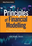 M Rees, Matthew Rees, Michael Rees, Michael (Independent Consultant ) Rees, Michael (Independent Consultant) Rees - Principles of Financial Modelling