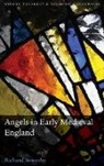 Richard Sowerby, Richard (Lecturer in Early Medieval Insul Sowerby, Sowerby Richard - Angels in Early Medieval England