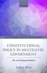 Arthur Benz, Arthur (Professor of Political Science Benz - Constitutional Policy in Multilevel Government