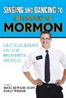 SHAW, Marc Edward Welker Shaw, Holly Shaw Welker, Marc Edward Shaw, Shaw Marc Edward, Holly Welker... - Singing and Dancing to the Book of Mormon