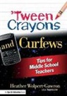 Heather Wolpert-Gawron, Heather (Jefferson Middle School Wolpert-Gawron, Wolpert-Gawron Heather - ''Tween Crayons and Curfews