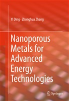 Y Ding, Yi Ding, Zhonghua Zhang - Nanoporous Metals for Advanced Energy Technologies
