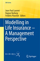 Jean-Paul Laurent, Ragna Norberg, Ragnar Norberg, Frédéric Planchet - Modelling in Life Insurance - A Management Perspective