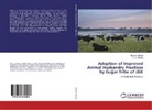 Rizwa Jeelani, Rizwan Jeelani, S A Khandi, S. A. Khandi - Adoption of Improved Animal Husbandry Practices by Gujjar Tribe of J&K