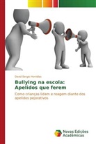 David Sergio Hornblas - Bullying na escola: Apelidos que ferem
