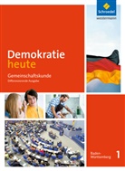 Franzisk Müller, Franziska Müller, Heinz-Ulrich Wolf - Demokratie heute, Ausgabe 2017 für Baden-Württemberg - 1: Demokratie heute - Ausgabe 2017 für Baden-Württemberg, m. 1 Beilage