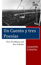 Leopoldo Ceballos - Eine Erzählung und drei Gedichte