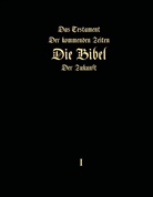 Igor Arepjev - Das Testament der kommenden Zeiten - Die Bibel der Zukunft - Teil 1
