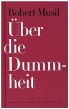 Robert Musil - Über die Dummheit