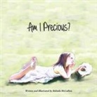 Belinda McCallion - Am I Precious