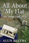 Alun Buffry - All About My Hat - The Hippy Trail 1972