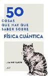Joanne Baker - 50 cosas que hay que saber sobre física cuántica