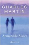 Charles Martin - Aramizdaki Sözler