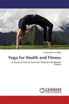 Parveenbanu M Malek, Parveenbanu M. Malek - Yoga for Health and Fitness