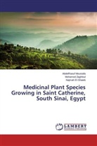El-Shaieb, Najmah El-Shaieb, AbdelRaou Moustafa, AbdelRaouf Moustafa, Mohame Zaghloul, Mohamed Zaghloul - Medicinal Plant Species Growing in Saint Catherine, South Sinai, Egypt