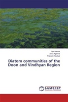 Ash Agarwal, Asha Agarwal, Prakash Nautiyal, Jyot Verma, Jyoti Verma - Diatom communities of the Doon and Vindhyan Region