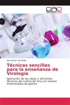 Juan Carlos Fain Binda - Técnicas sencillas para la enseñanza de Virología