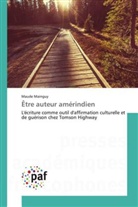 Maude Mainguy, Mainguy-m - Etre auteur amerindien