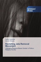 Govind Dhaske, Sudhi Kumbhar, Sudhir Kumbhar - Revisiting Jata Removal Movement