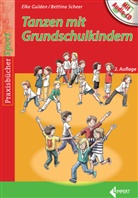 Elk Gulden, Elke Gulden, Bettina Scheer - Tanzen mit Grundschulkindern, m. Audio-CD