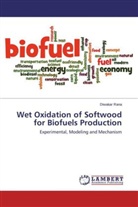 Diwakar Rana - Wet Oxidation of Softwood for Biofuels Production