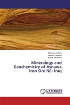 Mayssa Al-Bidry, Mayssaa Al-Bidry, Kamal Ha Karim, Kamal Haji Karim, Yawoo Kettanah, Yawooz Kettanah - Mineralogy and Geochemistry of Asnawa Iron Ore NE- Iraq