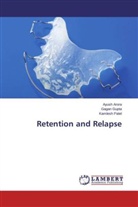 Ayus Arora, Ayush Arora, Gaga Gupta, Gagan Gupta, Kamlesh Patel - Retention and Relapse