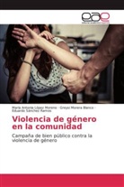 María Antoni López Moreno, María Antonia López Moreno, Greys Morera Blanco, Greysi Morera Blanco, Eduardo Sánchez Ramos - Violencia de género en la comunidad