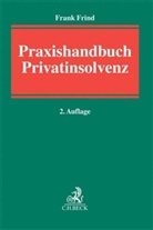 Frank Frind - Praxishandbuch Privatinsolvenz
