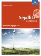 Margi Colditz, Margit Colditz, Sylvi Gemeiner, Sylvia Gemeiner, Anne-Kath Lindau, Cornelia Linde... - Seydlitz Geographie, Ausgabe 2016 Sachsen-Anhalt SII: Seydlitz Geographie - Ausgabe 2016 für die Sekundarstufe II in Sachsen-Anhalt