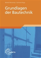 Bärbe Mitransky, Bärbel Mitransky, Gerhard Rupp - Grundlagen der Bautechnik
