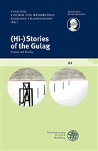 Felicita Fischer von Weikersthal, Felicitas Fischer von Weikersthal, Thaidigsmann, Thaidigsmann, Karoline Thaidigsmann - (Hi-)Stories of the Gulag