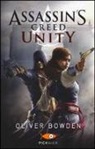 Oliver Bowden - Assassin's Creed. Unity