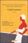 Giovanni Di Giamberardino, Costanza Durante - Giallo banana