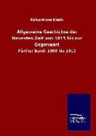 Richard von Kralik - Allgemeine Geschichte der Neuesten Zeit von 1815 bis zur Gegenwart
