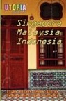 John Goss - Utopia Guide to Singapore, Malaysia & Indonesia
