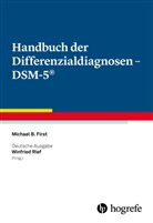 Michael B First, Michael B. First, Winfrie Rief, Winfried Rief - Handbuch der Differenzialdiagnosen - DSM-5®