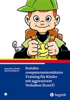 Manfred Döpfner, Anj Görtz-Dorten, Anja Görtz-Dorten - Soziales computerunterstütztes Training für Kinder mit aggressivem Verhalten (ScouT), m. 1 DVD-ROM
