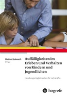 Helmut Lukesch, Helmu Lukesch, Helmut Lukesch - Auffälligkeiten im Erleben und Verhalten von Kindern und Jugendlichen