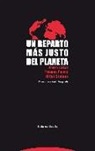 Paula Casal, Thomas Pogge, Hillel Steiner - Un reparto más justo del planeta
